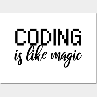 Codeing is like magic Posters and Art